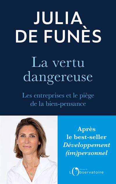 <em>La Vertu dangereuse – Les entreprises et le piège de la bien-pensance</em>
